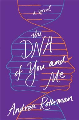 dna-of-you-and-me-rothman-andrea