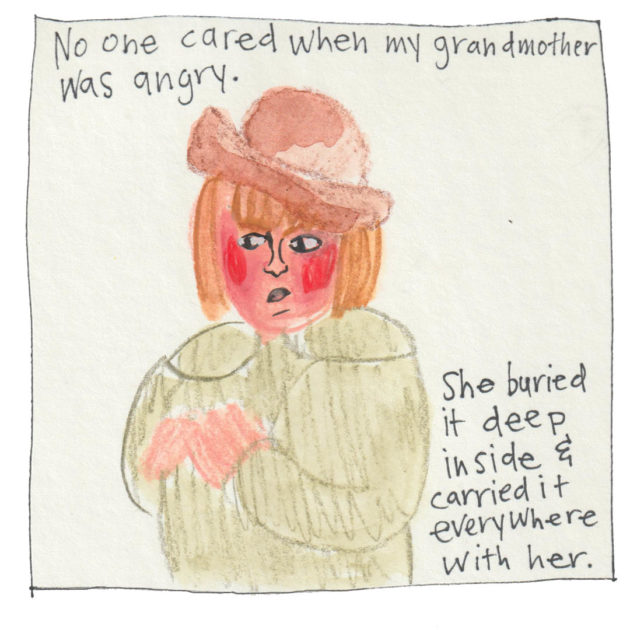Panel of a girls with a brown hat and red cheeks from the 1920's. Text says: No one cared when my grandmother was angry. She buried it deep inside and carried it everywhere with her.